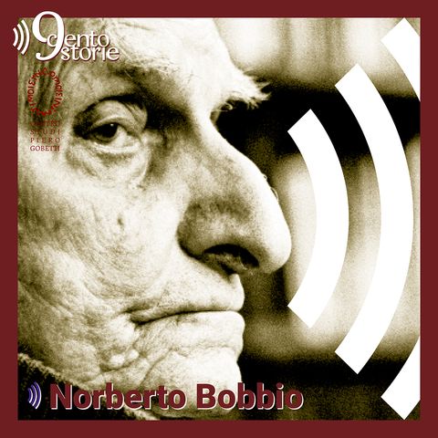 E7 - Norberto Bobbio: la libertà della ragione