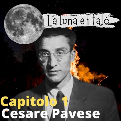 01.LA LUNA E I FALO' (CESARE PAVESE)