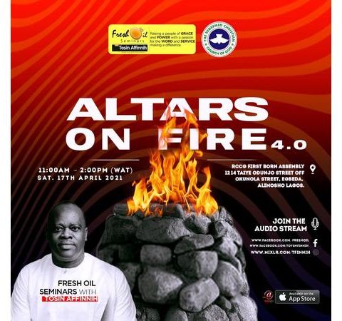 Altars On Fire - Pastor Tosih Affinih - Fresh Oil Seminars