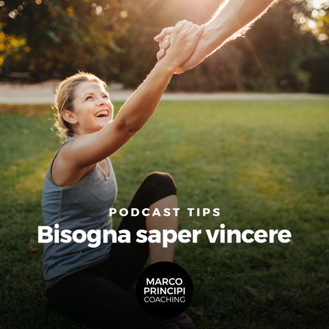 Podcast Tips"Bisogna saper vincere"