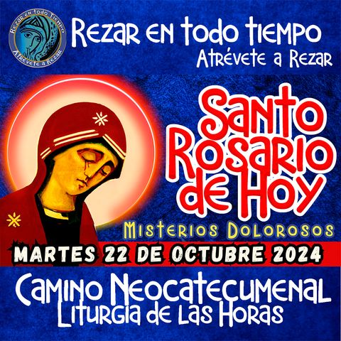 SANTO ROSARIO DE HOY, MARTES 22 DE OCTUBRE 2024🌹MISTERIOS DOLOROSOS. Rosario a la Virgen María.🌹