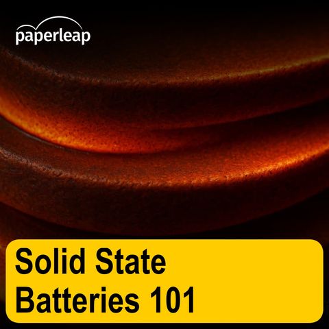 Solid State Batteries 101