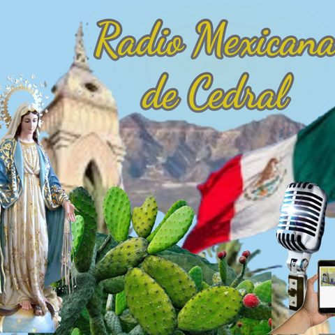 RADIO MEXICANA DE CEDRAL 25 AGO AM