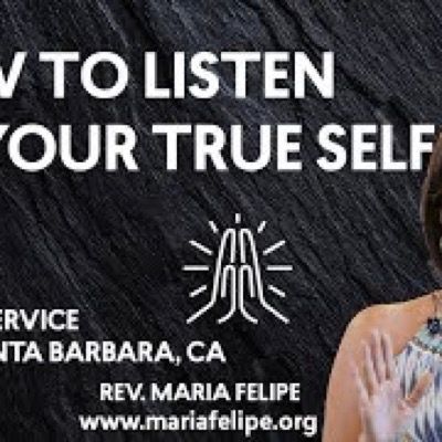[SERMON] How To Listen To Your True Self - ACIM - Maria Felipe