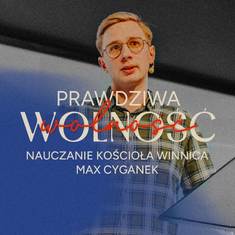 Prawdziwa wolność | Max Cyganek