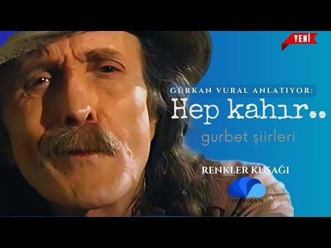 CEM KARACA HEP KAHIR - RENKLER KUŞAĞI - GÜRKAN VURAL ANLATIYOR