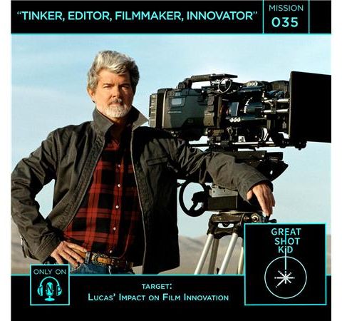 Mission 35: Tinker, Editor, Filmmaker, Innovator