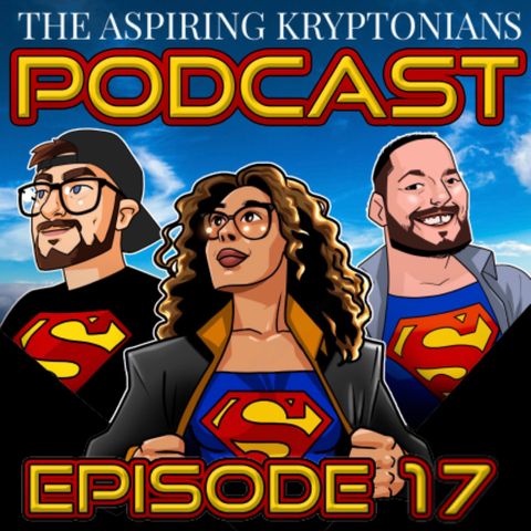 Ep #17 - Superman & Lois Finale, Justice Society WWII, & Superman Comic Catch-Ups