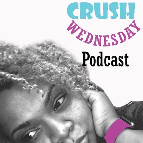 Episode 18 - #WomanCrushWednesday starting a podcast
