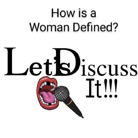 How Is A Woman Defined In This World?