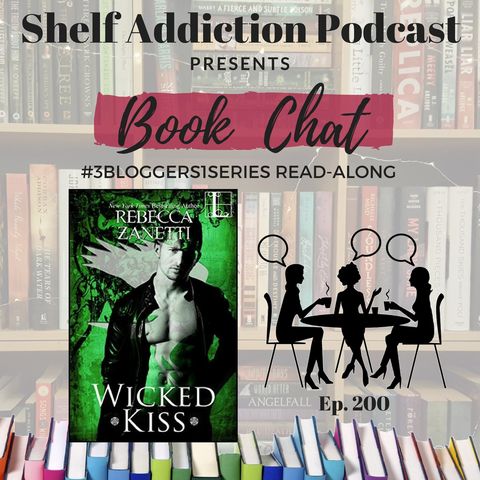 200: 3B1S | Wicked Kiss (RE#4) Read-Along Discussion