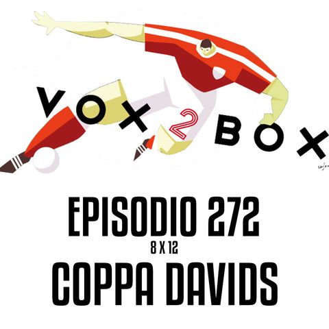 Episodio 272 (8x12) - Coppa Davids
