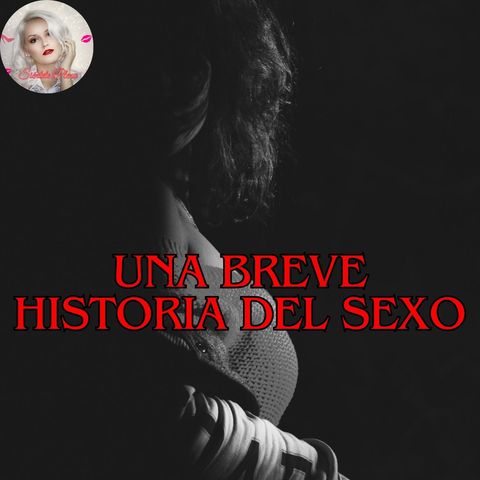 UNA BREVE HISTORIA DEL SEXO