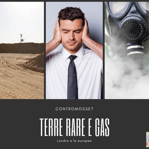 #167 La Borsa...in poche parole - 22/5/2019 - Terre rare e Gas