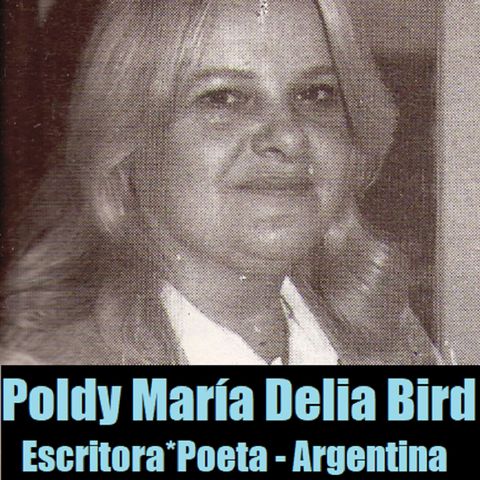 Costumbres Argentinas * Homenaje a Poldy María Delia Bird