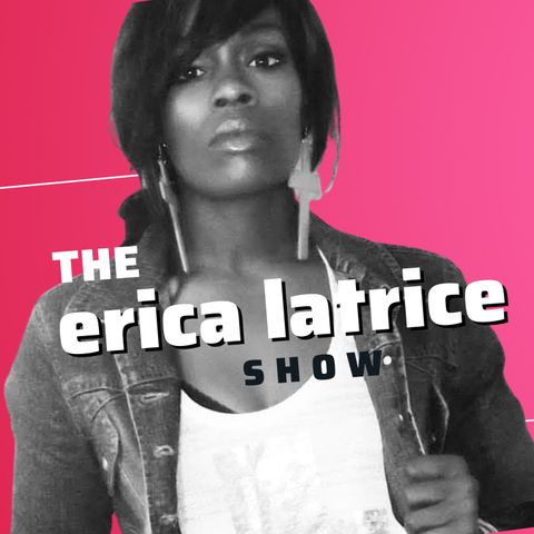 It's Not Too Late to Start! #EricaLatriceShow Special Guests Julie & Dena