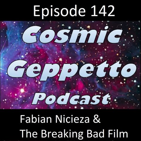 Episode 142 -Fabian Nicieza & The Breaking Bad Film