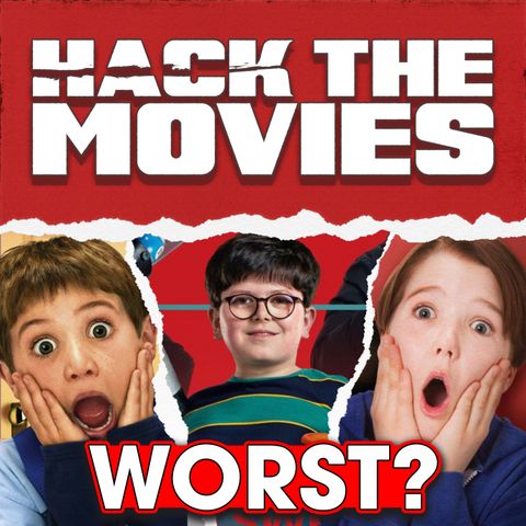What is The WORST Home Alone Movie? - Hack The Movies (#258)