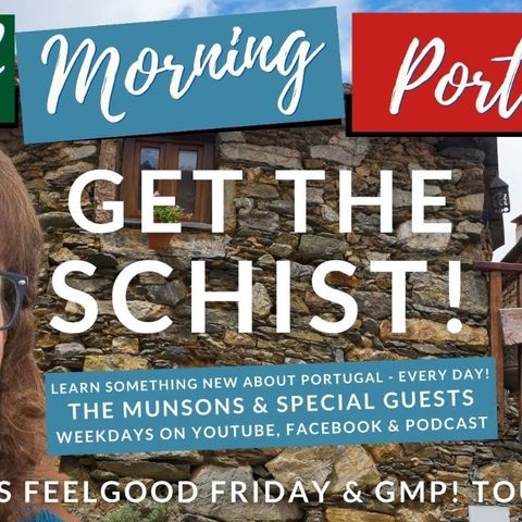 Get the Schist! with Feelgood Filomena Friday on Good Morning Portugal!