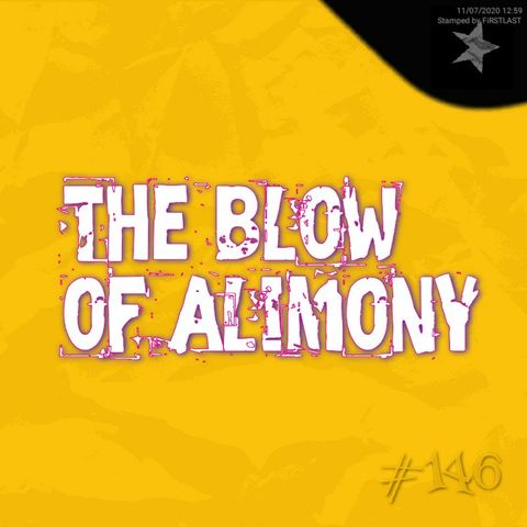 The blow of alimony (#146)