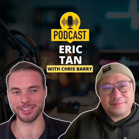 Episode 23 - Eric Tan