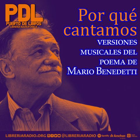 #573: Versiones musicales del poema Por qué cantamos de Mario Benedetti