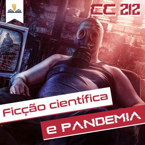 CabulosoCast #212 – Ficção científica na pandemia