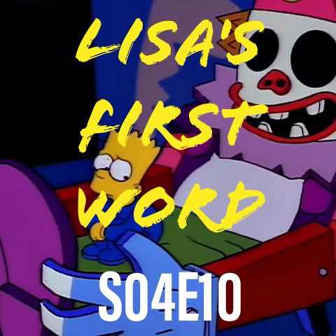 34) S04E10 (Lisas First Word)