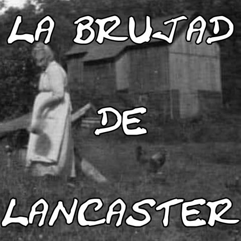La Bruja de Lancaster