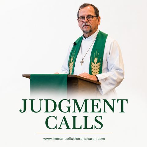 "Judgment Calls" - Rev. Steve Saxe
