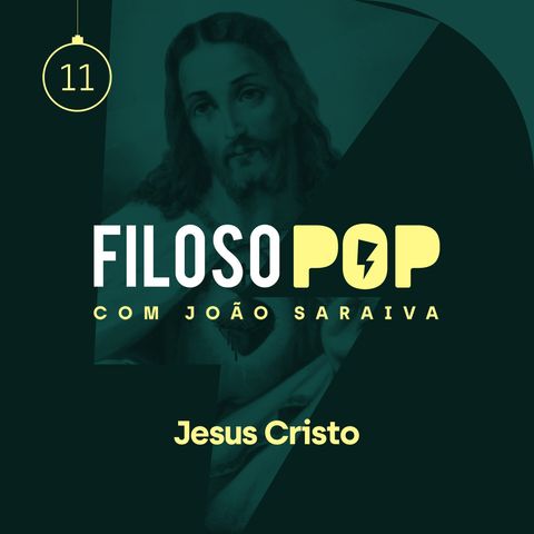 FilosoPOP 011 - Especial de Natal - Jesus Cristo