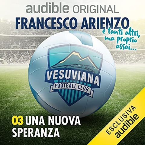 Vesuviana Football Club. Una nuova speranza - Francesco Arienzo