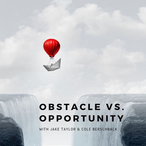 Obstacle vs Opportunity