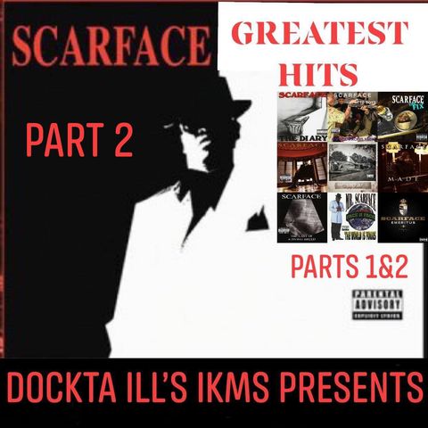 Dj Dockta Ill's IKMS Scarface Greatest Hits 2
