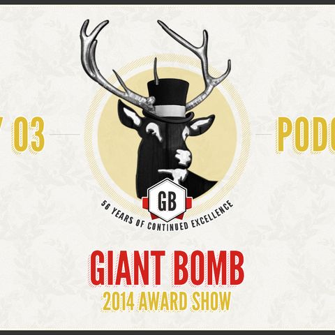 Giant Bombcast Giant Bomb Game of the Year 2014: Day Three (Premium)