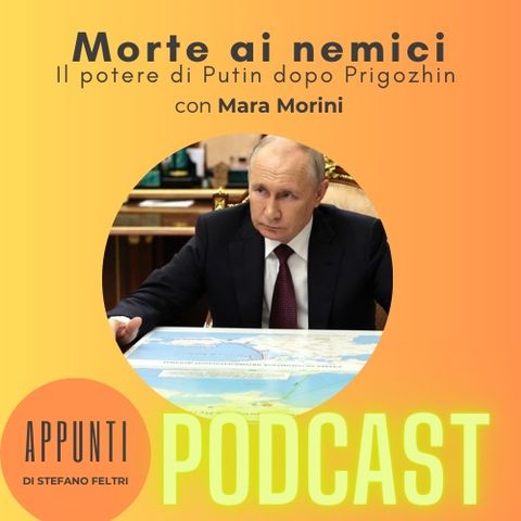 Il potere di Putin dopo Prigozhin, con Mara Morini