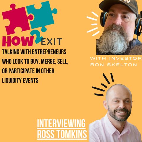 How2Exit Episode 75: Ross Tomkins - Investor, Business Mentor, Author and Mens Health Advocate.
