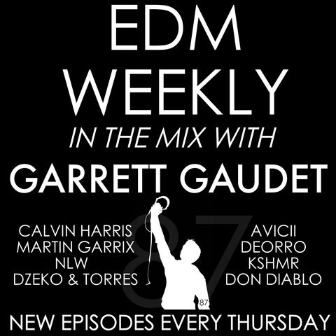 EDM Weekly Episode 87