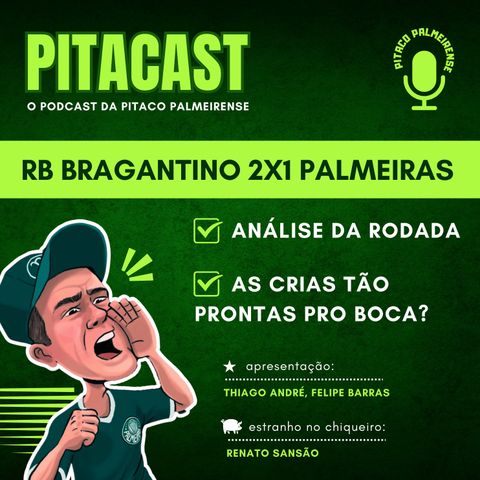 RB Bragantino 2x1 Palmeiras | As Crias da Academia estão prontas para 5aF?