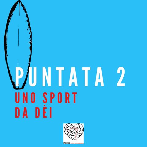 Puntata 2 - Uno sport da dèi