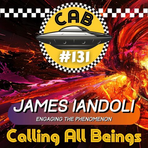 _131 James Iandoli - Engaging the Phenomenon