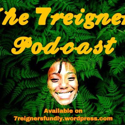 #IamLove Episode #2 -The 7reigner’s podcast