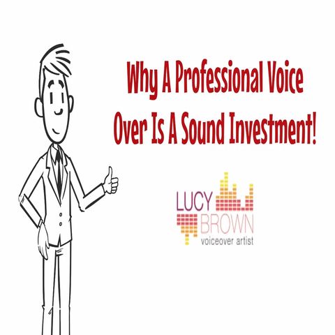 Why A Professional Voice Over Is A Sound Investment