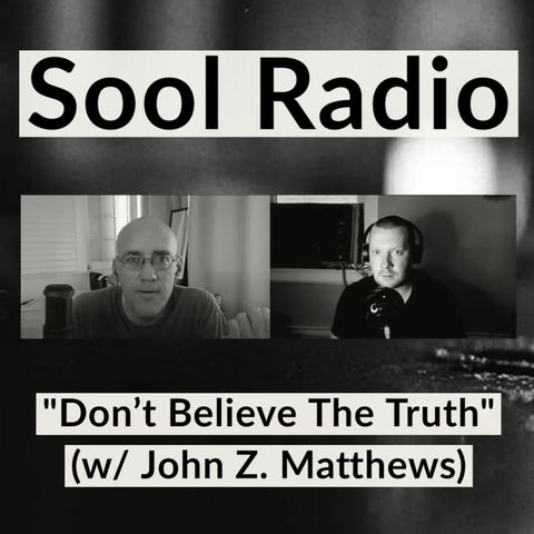 "Don't Believe The Truth" (w/ John Z. Matthews)