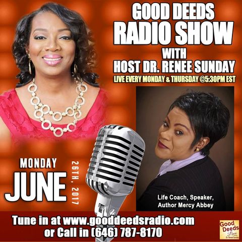 Life Coach Speaker Author Mercy-bbey - Good Deeds Radio Show