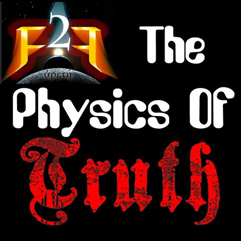 F2F Radio - The Physics of Truth