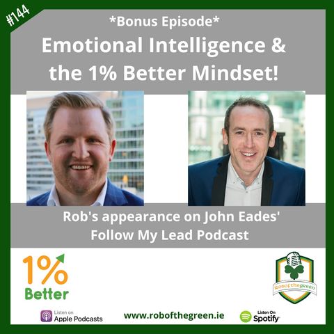Emotional Intelligence & the 1% Better Mindset - Bonus Episode! EP144