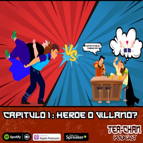 Episodio 1: Heroe vs Villano