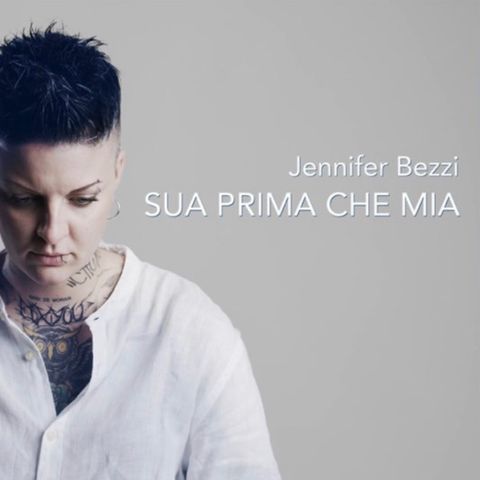 Jennifer Bezzi - Sua Prima Che Mia
