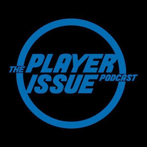 Player Issue Podcast Episode 21 - Joel Williams